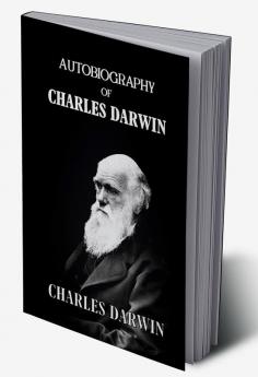 Autobiography Of Charles Darwin