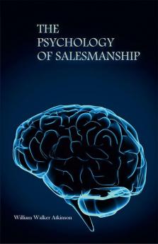 The Psychology of Salesmanship