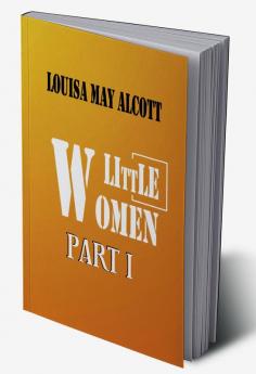 Little Women Part I