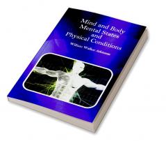 Mind and Body : Mental States and Physical Conditions