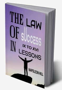 The Law Of Success in IX to XVI Lessons