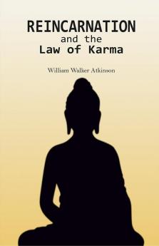 Reincarnation and the Law of Karma