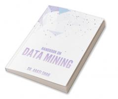 HANDBOOK ON DATA MINING