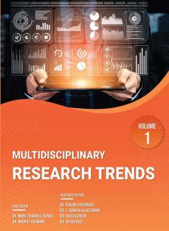 MULTIDISCIPLINARY RESEARCH TRENDS VOLUME – 1