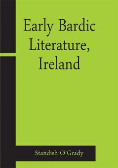 Early Bardic Literature Ireland