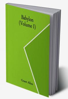 Babylon (Volume I)