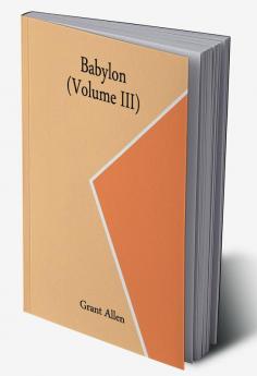 Babylon (Volume III)