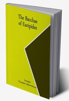 The Bacchae of Euripides