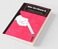 War As I Knew It