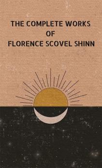 The Complete Work of Florence Shinn