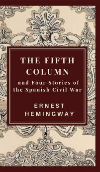 The Fifth Column and Four Stories of the Spanish Civil War