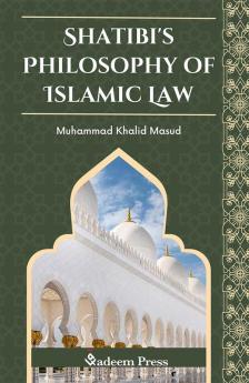Shatibi's Philosophy of Islamic Law