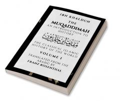 The Muqaddimah: An Introduction to History  - Volume 1