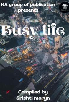 Busy Life