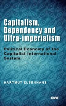 Capitalism Dependency and Ultra-imperialism