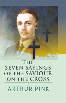 The Seven Sayings Of The Saviour On The Cross