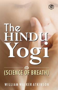 The Hindu Yogi (Science of Breath)