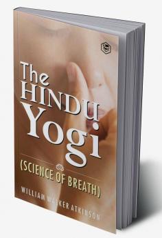 The Hindu Yogi (Science of Breath)