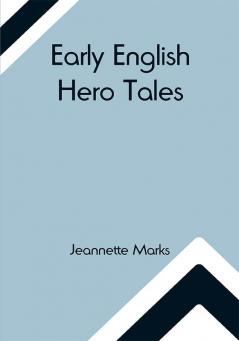 Early English Hero Tales