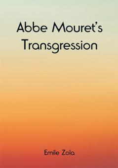 Abbe Mouret's Transgression