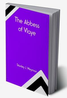 The Abbess Of Vlaye