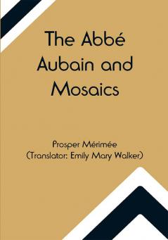 The Abbé Aubain and Mosaics