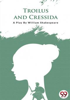 Troilus and Cressida