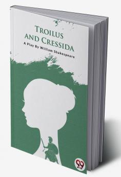 Troilus and Cressida