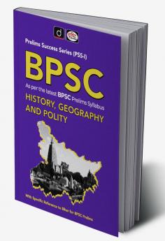 BPSC - Bihar Prelims Success Series - History Geography and Polity