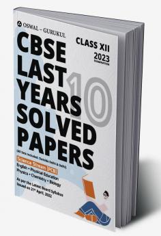 Oswal - Gurukul Last Years 10 Solved Papers - Science (PCB): CBSE Class 12 for Exam 2023