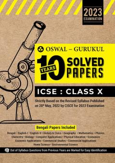 Oswal - Gurukul 10 Years Solved Papers (Bengali Papers Included): ICSE Class 10 for 2023 Exam