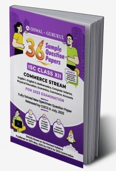 Oswal - Gurukul 36 Sample Question Papers for Commerce Stream : ISC Class 12 Exam 2023
