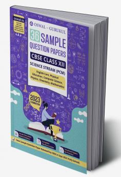 Oswal - Gurukul 36 Sample Question Papers Science Stream (PCM) : CBSE Class 12 Exam 2023