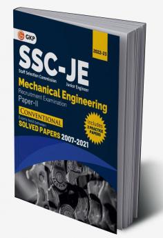 SSC : Junior Engineer Paper II - Mechanical Engineering- Conventional Solved Papers (Exams Held between 2007-2021) by GKP