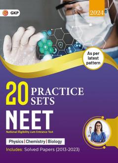 GKP NEET 2024 : 20 Practice Sets (Includes Solved Papers 2013-2023)