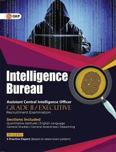 Intelligence Bureau 2022 : Assistant Central Intelligence Officer (Grade II / Executive)