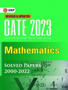 GATE 2023 : Mathematics - Solved Papers 2000-2022 by GKP