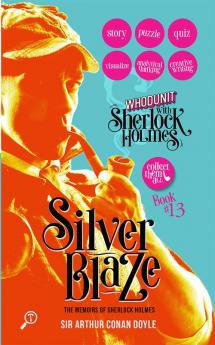 SILVER BLAZE - THE MEMOIRS OF SHERLOCK HOLMES: WHODUNIT WITH SHERLOCK HOLMES