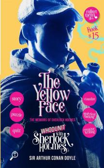 THE YELLOW FACE - THE MEMOIRS OF SHERLOCK HOLMES: WHODUNIT WITH SHERLOCK HOLMES