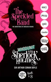 The Speckled Band - The Adventures of Sherlock Holmes: Whodunit With Sherlock Holmes