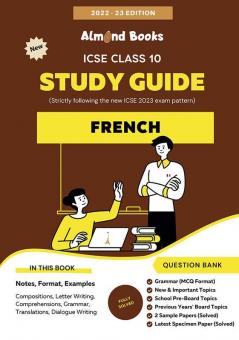 Almond Books ICSE Class 10 FRENCH Study Guide 2022-23 Notes + Question Bank + Sample Papers 2023 Exam (Fully Solved)