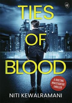 Ties of Blood: A riveting investigative thriller ǀ A gripping crime thriller