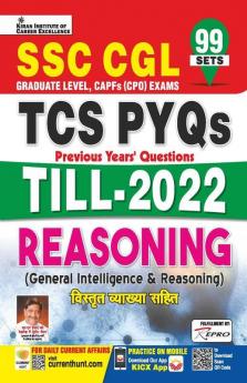 SSC CGL TCS PYQs Till- 2022 REASONING (General Intelligence & Reasoning) Solved Papers- 99 SETS