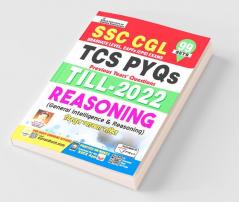 SSC CGL TCS PYQs Till- 2022 REASONING (General Intelligence & Reasoning) Solved Papers- 99 SETS