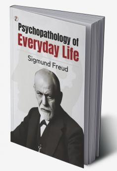 The Psychopathology of Everyday Life