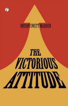 The Victorious Attitude