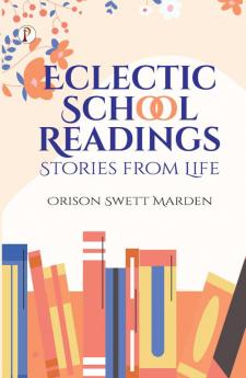 Eclectic School Readings: Stories from Life