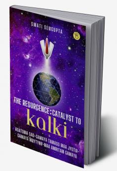 The Resurgence: Catalyst to Kalki