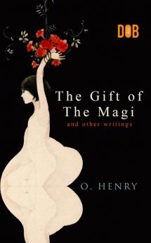 The Gift of the Magi and Other Short Stories