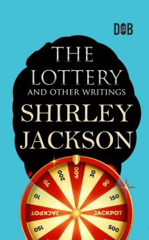 The Lottery and Other Writings